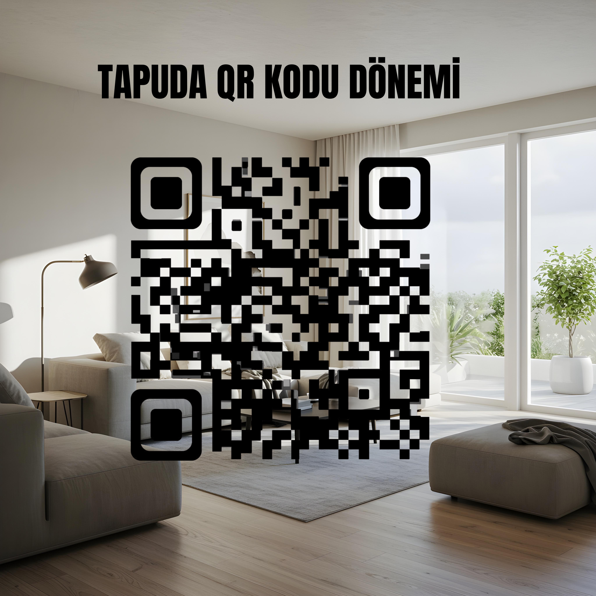 Gayrimenkulde Güven Çağı: Tapuda QR Kod Zorunluluğu